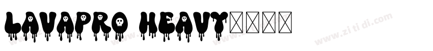 LavaPro Heavy字体转换